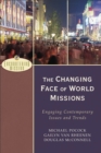 The Changing Face of World Missions - Engaging Contemporary Issues and Trends - Book