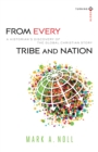 From Every Tribe and Nation - A Historian`s Discovery of the Global Christian Story - Book