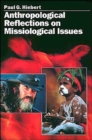 Anthropological Reflections on Missiological Issues - Book