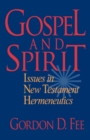 Gospel and Spirit - Issues in New Testament Hermeneutics - Book