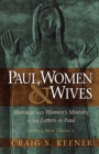Paul, Women, and Wives - Marriage and Women`s Ministry in the Letters of Paul - Book