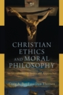 Christian Ethics and Moral Philosophy - An Introduction to Issues and Approaches - Book