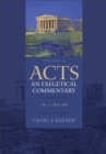 Acts: An Exegetical Commentary - 15:1-23:35 - Book