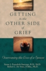 Getting to the Other Side of Grief : Overcoming the Loss of a Spouse - Book