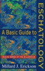 A Basic Guide to Eschatology - Making Sense of the Millennium - Book