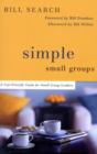 Simple Small Groups - A User-Friendly Guide for Small Group Leaders - Book