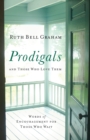 Prodigals and Those Who Love Them - Words of Encouragement for Those Who Wait - Book