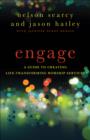 Engage - A Guide to Creating Life-Transforming Worship Services - Book