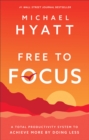 Free to Focus – A Total Productivity System to Achieve More by Doing Less - Book
