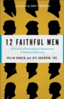 12 Faithful Men – Portraits of Courageous Endurance in Pastoral Ministry - Book