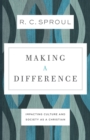 Making a Difference - Impacting Culture and Society as a Christian - Book
