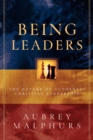 Being Leaders - The Nature of Authentic Christian Leadership - Book