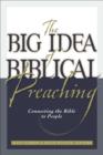 The Big Idea of Biblical Preaching - Connecting the Bible to People - Book