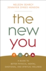The New You - A Guide to Better Physical, Mental, Emotional, and Spiritual Wellness - Book