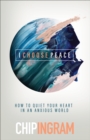 I Choose Peace - How to Quiet Your Heart in an Anxious World - Book