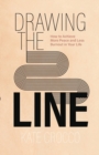 Drawing the Line - How to Achieve More Peace and Less Burnout in Your Life - Book