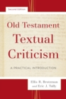 Old Testament Textual Criticism - A Practical Introduction - Book