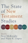 The State of New Testament Studies - A Survey of Recent Research - Book