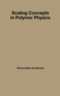 Scaling Concepts in Polymer Physics - Book