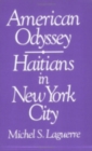 American Odyssey : Haitians in New York City - Book