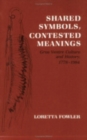 Shared Symbols, Contested Meanings : Gros Ventre Culture and History, 1778-1984 - Book