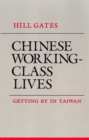 Chinese Working-Class Lives : Getting By in Taiwan - Book