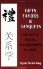 Gifts, Favors, and Banquets : The Art of Social Relationships in China - Book