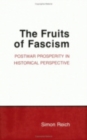 The Fruits of Fascism : Postwar Prosperity in Historical Perspective - Book