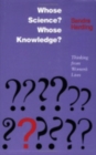 Whose Science? Whose Knowledge? : Thinking from Women's Lives - Book