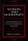 Woman and Modernity : The (Life)Styles of Lou Andreas-Salome - Book