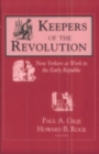 Keepers of the Revolution : New Yorkers at Work in the Early Republic - Book