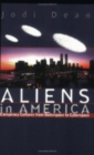 Aliens in America : Conspiracy Cultures from Outerspace to Cyberspace - Book