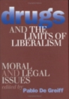 Drugs and the Limits of Liberalism : Moral and Legal Issues - Book