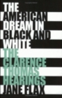 The American Dream in Black and White : The Clarence Thomas Hearings - Book