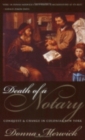 Death of a Notary : Conquest and Change in Colonial New York - Book