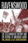 Ravenswood : The Steelworkers' Victory and the Revival of American Labor - Book