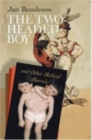 The Two-headed Boy, and Other Medical Marvels - Book