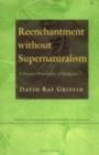 Reenchantment without Supernaturalism : A Process Philosophy of Religion - Book