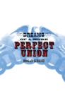 Dreams of a More Perfect Union - Book