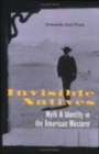 Invisible Natives : Myth and Identity in the American Western - Book