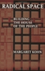 Radical Space : Building the House of the People - Book