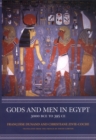 Gods and Men in Egypt : 3000 BCE to 395 CE - Book