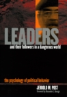 Leaders and Their Followers in a Dangerous World : The Psychology of Political Behavior - Book