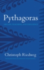 Pythagoras : His Life, Teaching, and Influence - Book