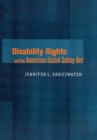 Disability Rights and the American Social Safety Net - Book