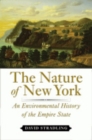 The Nature of New York : An Environmental History of the Empire State - Book