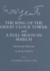 The King of the Great Clock Tower" and "A Full Moon in March" : Manuscript Materials - Book