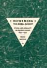 Reforming the Moral Subject : Ethics and Sexuality in Central Europe, 1890-1930 - Book