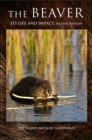 The Beaver : Natural History of a Wetlands Engineer - Book