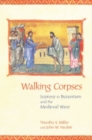 Walking Corpses : Leprosy in Byzantium and the Medieval West - Book